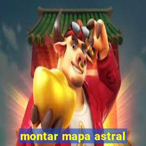 montar mapa astral